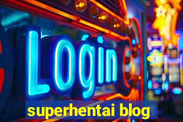 superhentai blog